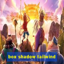 box shadow tailwind